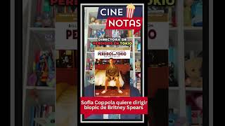 Sofia Coppola quiere dirigir biopic de Britney Spears #noticiasdecine #sofiacoppola #britneyspears