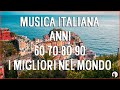 Le più belle Canzoni Italiane 60-70-80-90 - Musica italiana anni 60 70 80 90 i migliori