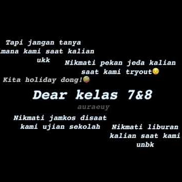 Story wa/whatsapp•||Dear Kelas 7&8| STATUS WHATSAPP #20