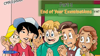 Be Prepared - Part 3: End of Year Examinations - CMR Episode - Get ready for your exams - Study hard