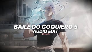 baile do coquiero 5 (slowed) - dj vilão ds [edit audio]