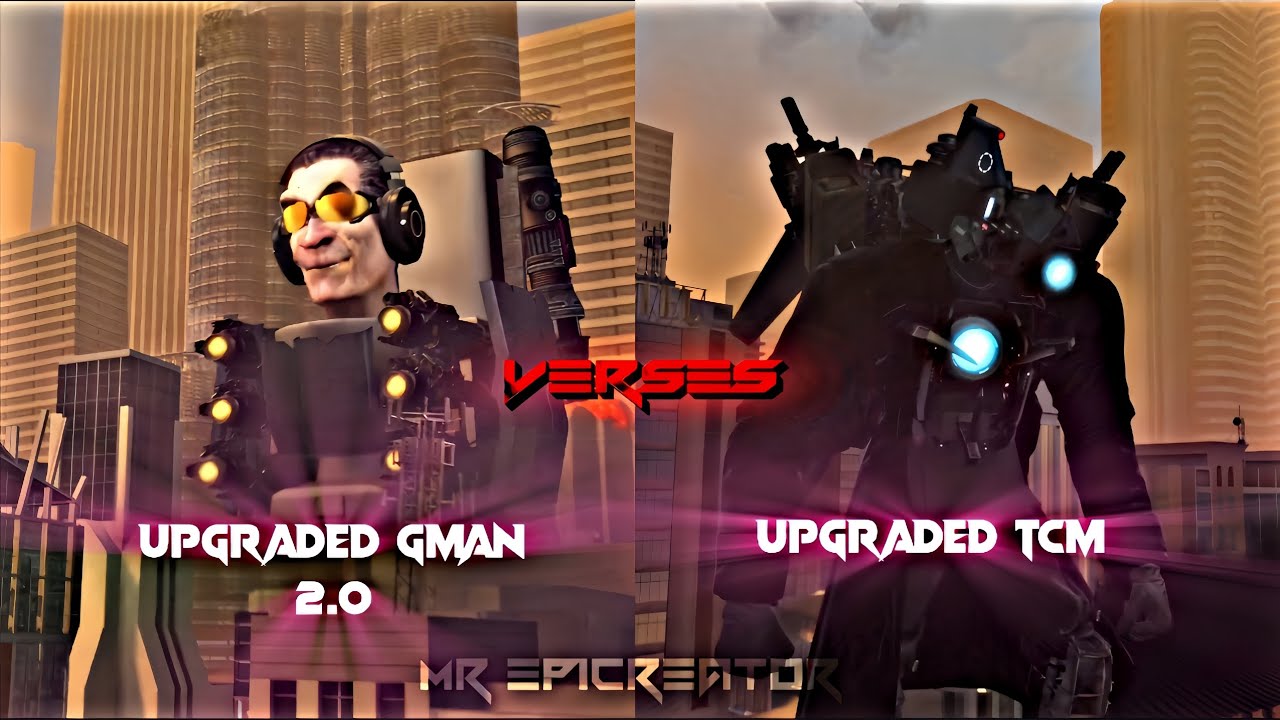 Upgraded G man phase 2 vs Upgraded Titan Cameraman