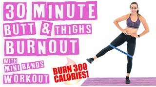 30 Minute Butt and Thighs Burnout With Mini Band Workout Burn 300 Calories!