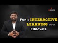 Fun  interactive learning only at ednovate  prof ca sagar vora 