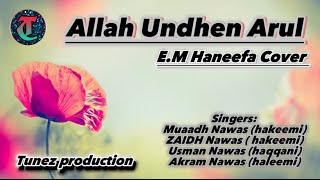 Allah Undhen cover song by E M Haneefa | Muaadh Nawas (Hakeemi)