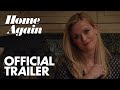 Home again  official trailer   open road films