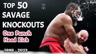 Top 50 savage knockouts | One Punch  Head Kick KO  1998 - 2023