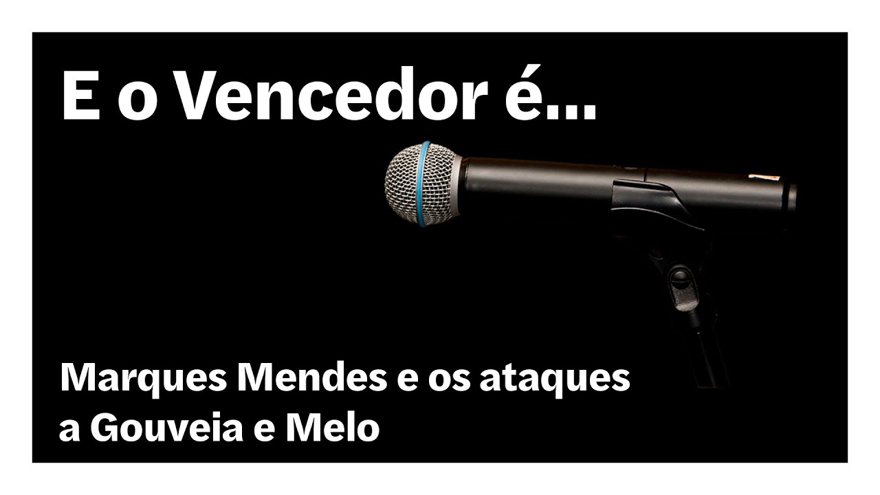 Marques Mendes e os ataques a Gouveia e Melo | E o Vencedor é…