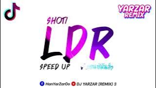 #ฮิตในtiktok (Shoti - LDR - Speed up).แดนซ์มันส์ๆ #กำลังฮิตในtiktok DJ YARZAR REMIX