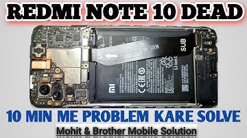 Redmi Note 10s Dead| Redmi note 10s not Turning on fix |@mohitbrothersmobilesolution