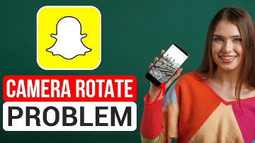How to Fix Snapchat App Camera Rotate Problem (Updated 2024) - iOS/Android
