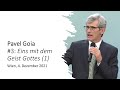 Thema: Eins mit dem Geist Gottes, Teil 1 - Sprecher: Dr. Pavel Goia - 04.12.2021