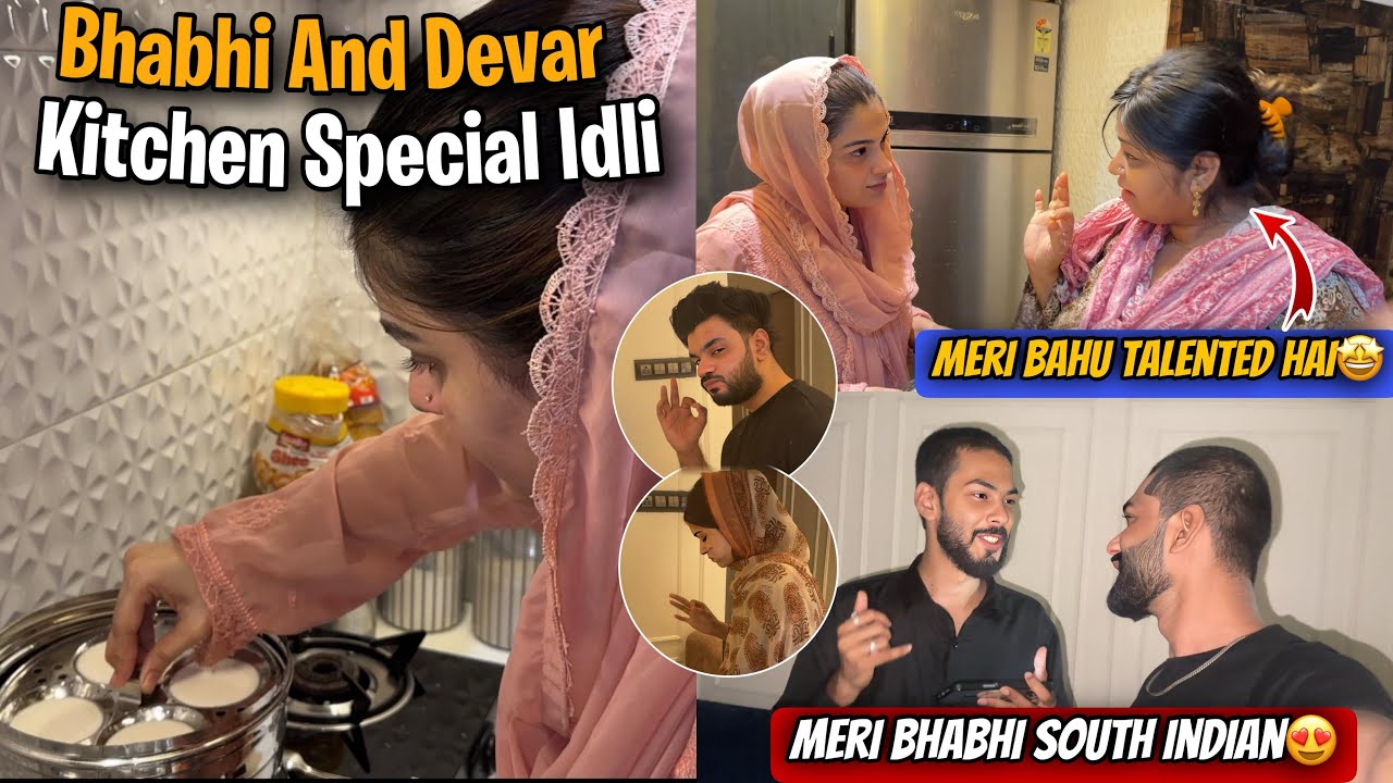 Bhabhi & Devar Kitchen Special Idli🤩Meri Bhabhi South Indian | Saas Ko Aaya Pasand | AALTU FALTU |