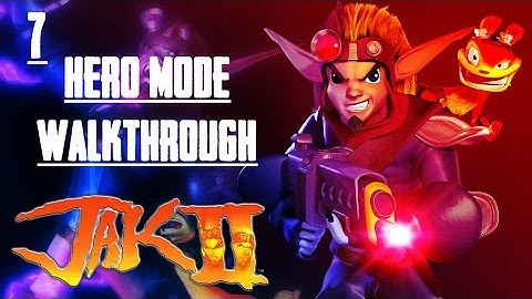 Jak 2 - #7 Hero Mode Walkthrough - No Commentary 1080p60fps