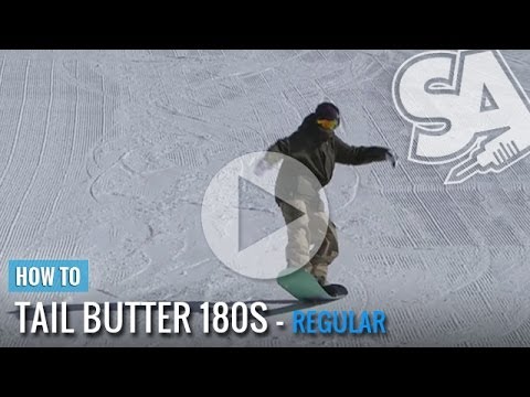 How To Tail Butter 180 On A Snowboard (Regular)