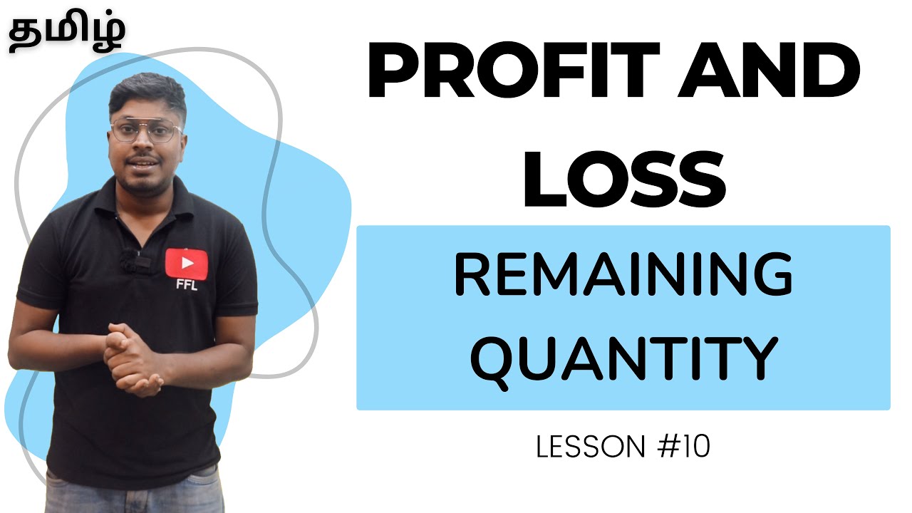 Profit and Loss : Lesson 10(தமிழ்) || Remaining Quantity - YouTube