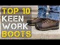 Top 10 Best Keen Work Boots for Men and Women