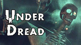 UNDERDREAD - More like UnderWHELM, Hah!