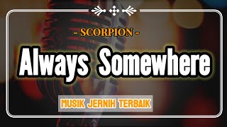 ALWAYS SOMEWHERE (Acoustic Karaoke) SCORPIONS