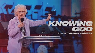 God Wants You To Know Him - Prophet Glenda Jackson | King Jesus Ministry