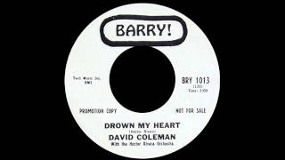 David Coleman - Drown My Heart