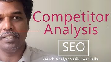 SEO Class 3.1: Competitor Analysis. Search Analyst Sasikumar Talks. (Tamil) #SasikumarTalks
