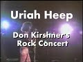 Uriah Heep. Don Kirshners Rock Concert 1974. Audio remastered. VHSRip.