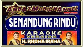 Karaoke Dangdut - SENANDUNG RINDU (DagDigDug) - H. Rhoma Irama ft Noer Halimah
