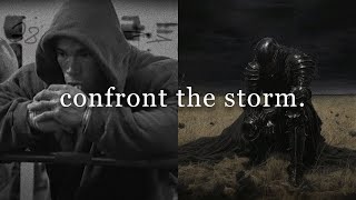 CONFRONT THE STORM  Motivational Speech