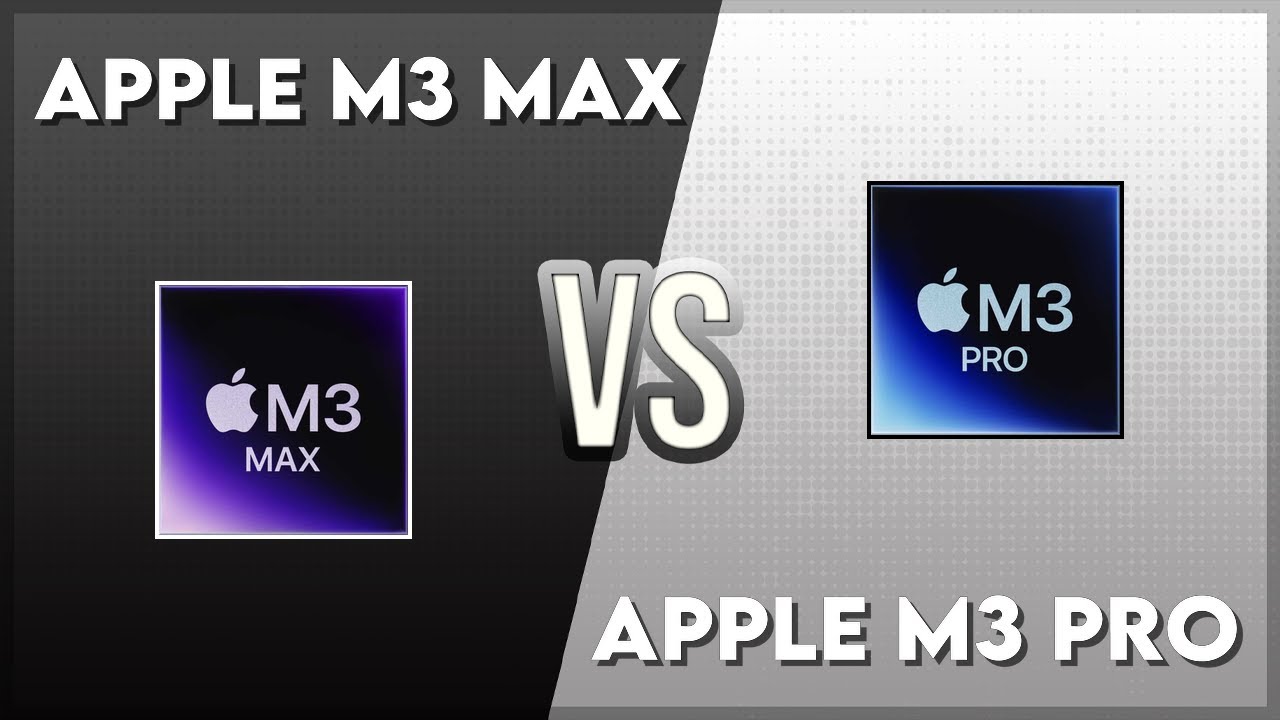 Apple M3 Max vs Apple M3 Pro Technical Comparison - YouTube