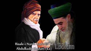 Risale i Nurda Kadirilik ve Abdulkadir Geylani (1.Bölüm)