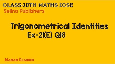 Class-10th maths/ICSE/Trigonometrical Identities/Chapter-21/Ex-21(E) Q 16