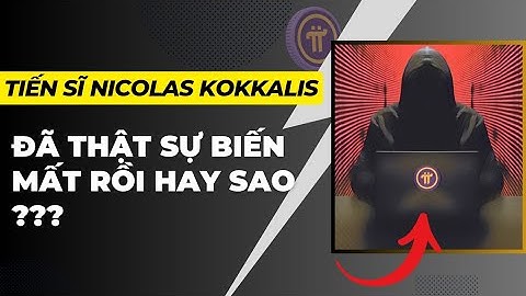 Pi network - Thông tin về việc Tiến sĩ Nicolas Kokkalis biến mất như Satoshi Nakamoto? | PI NETWORK