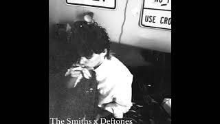 Please please please let me get what I want - Smiths x Deftones