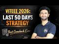 VITEEE 2026: Last 50 Days Strategy 🔥 | Best Comeback Ever | Target VIT Vellore