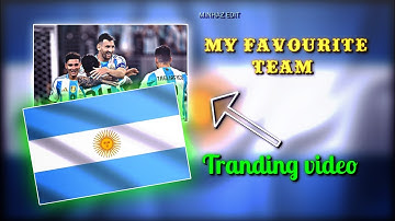 My favourite team / New xml / xml link description box / #alaightmotionedit #argentina 