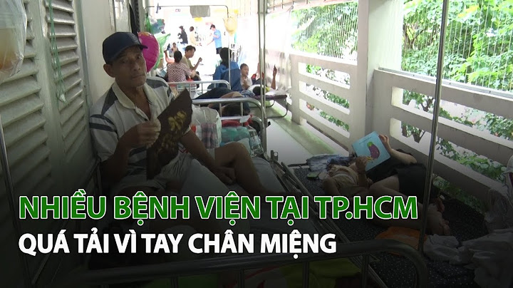 Bệnh tay chân miệng nên vô bệnh viên nào tphcm