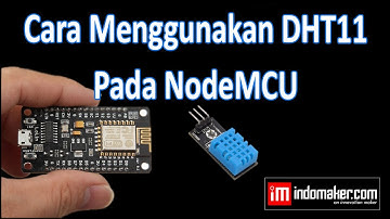 CARA MENGGUNAKAN DHT11 PADA NODEMCU