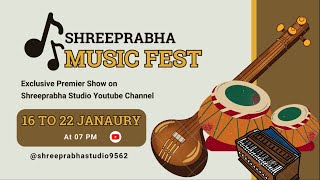 SHREEPRABHA MUSIC FEST - 16 TO  22 JANUARY 2024