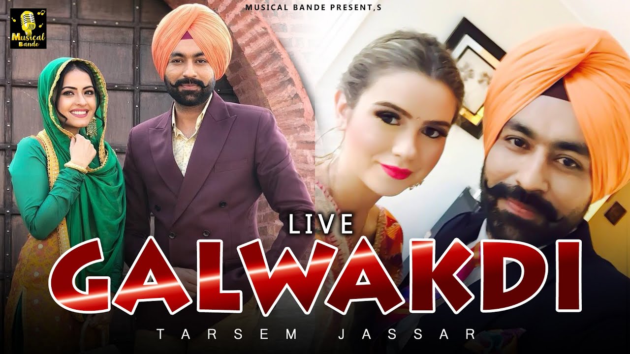Galwakdi | Tarsem Jassar | Live Song | New Song 2022 | Musical Bande