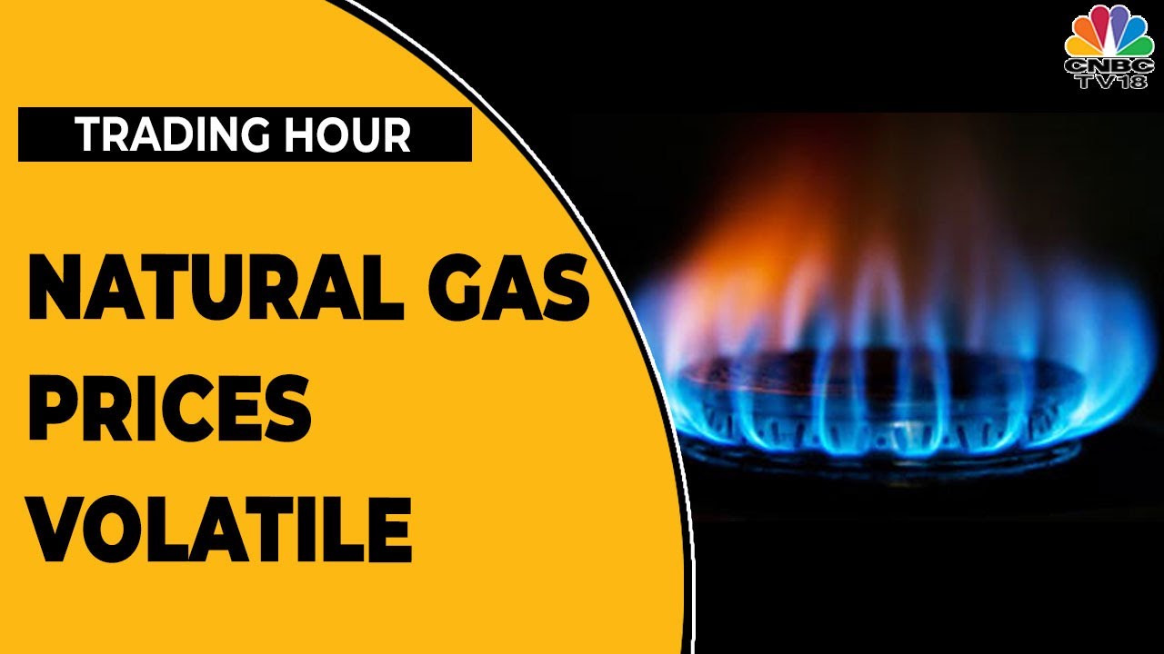 Decoding The Volatility In The Prices Of Natural Gas This Week