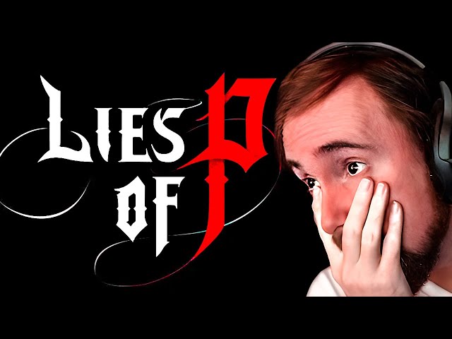 Lies of P was a little bit better: Asmongold says Lords of the