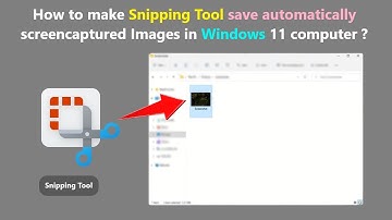 How to make Snipping Tool save automatically screencaptured Images in Windows 11 computer ?