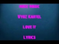 Vybz Kartel - Love It (Lyrics) Medz Music {March 2017}