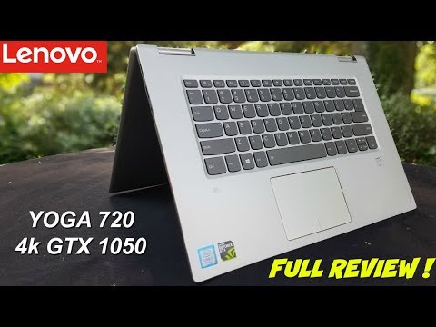 Lenovo Yoga 720 15.6" Full Review - 4k, GTX 1050 -  fastest 2 in 1 ?