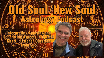 Interpreting Applying and Separating Aspects in a Natal Chart - Listener Question from Sue
