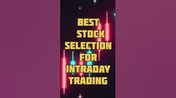 Intraday Trading के लिए Best Stock कैसे चुने? 🔥 Secret Stock Selection Strategy!”