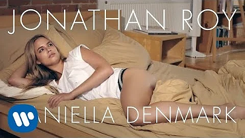 Jonathan Roy - Daniella Denmark (Official Music Vi...