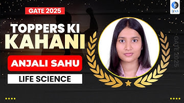GATE Life Science Topper Interview 2025 with Anjali | IFAS