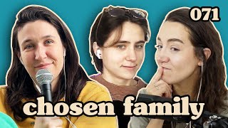 Filling Our Gaps | Chosen Family Podcast #071